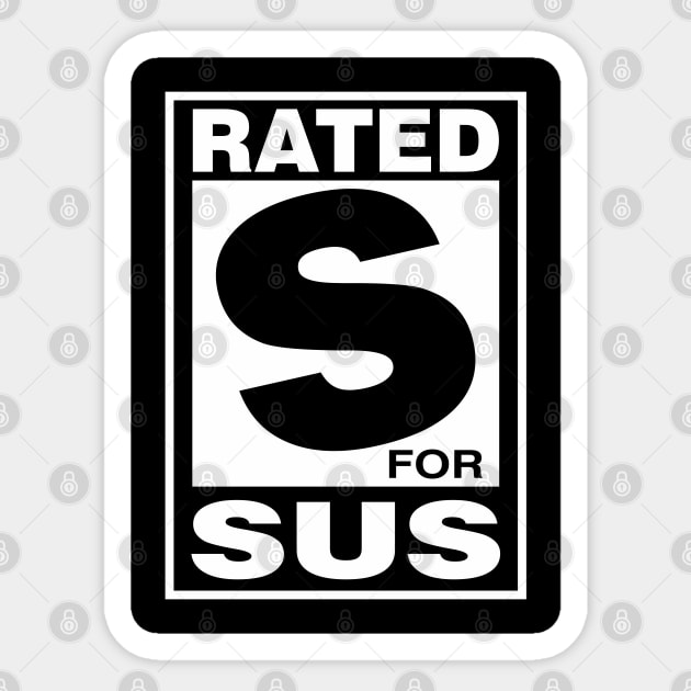 Rated S for SUS Sticker by DavesTees